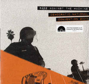 Rage Against The Machine ‎– Democratic National Convention 2000