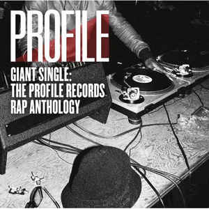 Various ‎– Giant Single: The Profile Records Rap Anthology